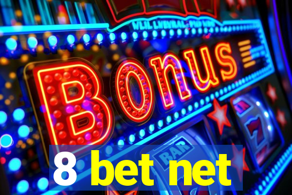 8 bet net